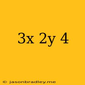 (3x-2y)^4