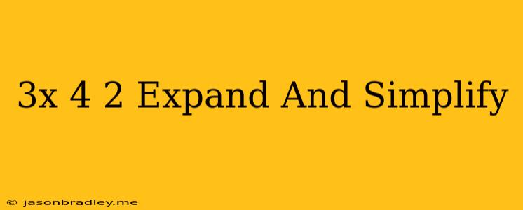 (3x-4)^2 Expand And Simplify