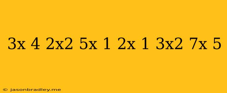 (3x-4)(2x^2-5x+1)-(2x-1)(3x^2+7x-5)