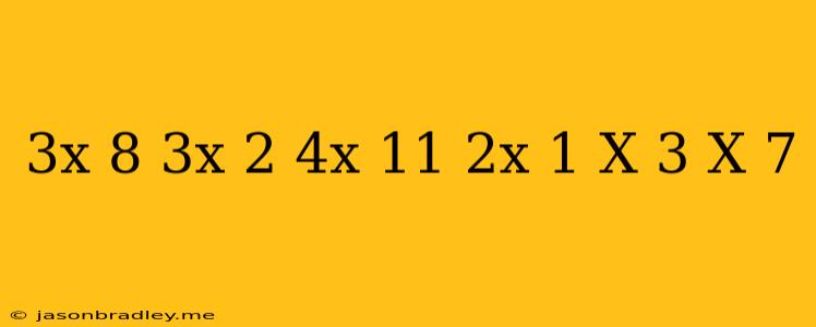 (3x-8)(3x+2)-(4x-11)(2x+1)=(x-3)(x+7)