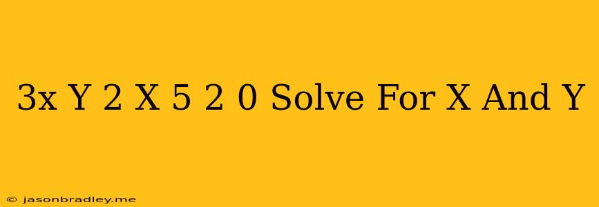 (3x-y)^2+(x-5)^2=0 Solve For X And Y