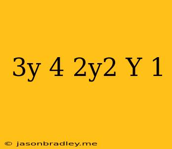 (3y-4)(2y^2+y-1)