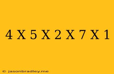 (4+x)(5-x)/(2+x)(7-x)=1