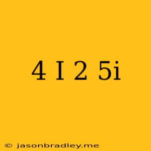 (4-i)(2+5i)