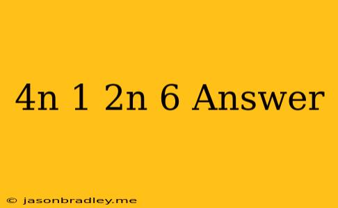 (4n+1)(2n+6) Answer