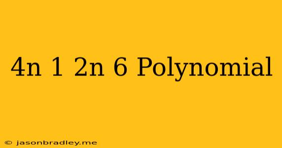 (4n+1)(2n+6) Polynomial