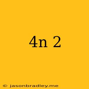 (4n)^2