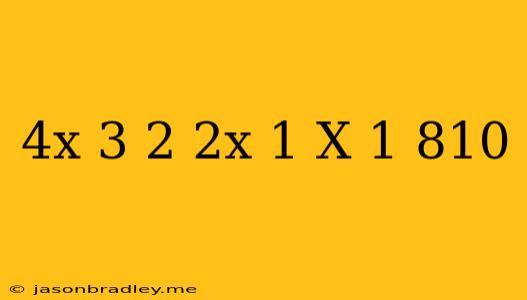 (4x+3)^2(2x+1)(x+1)=810