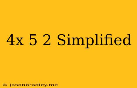 (4x+5)^2 Simplified