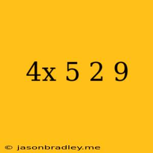 (4x+5)2=9