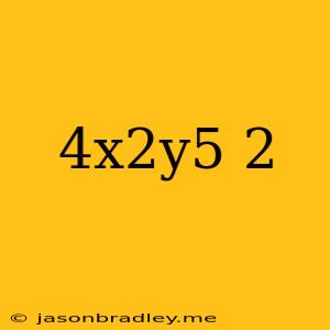 (4x^2y^5)^-2