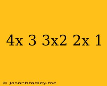 (4x-3)(3x^2-2x+1)