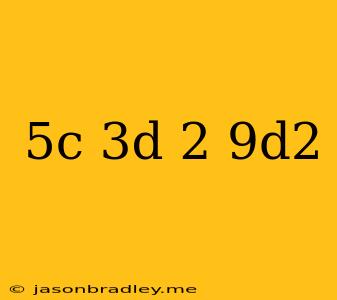 (5c-3d)^2-9d^2