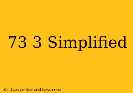 (7^3)^3 Simplified