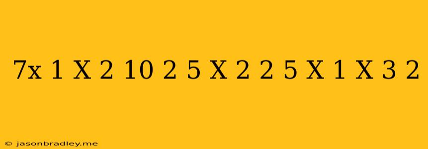 (7x+1)(x-2)/10+2/5=(x-2)^2/5+(x-1)(x-3)/2