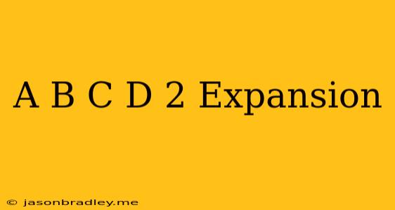 (a+b+c+d)^2 Expansion