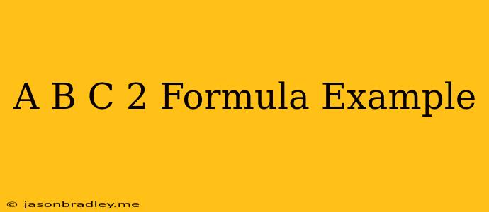 (a+b+c)^2 Formula Example