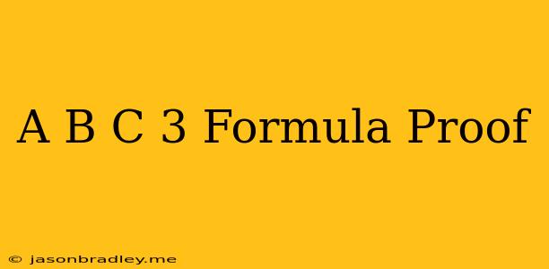 (a+b+c)^3 Formula Proof