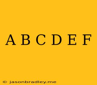 (a+b/c)(d-e)=f