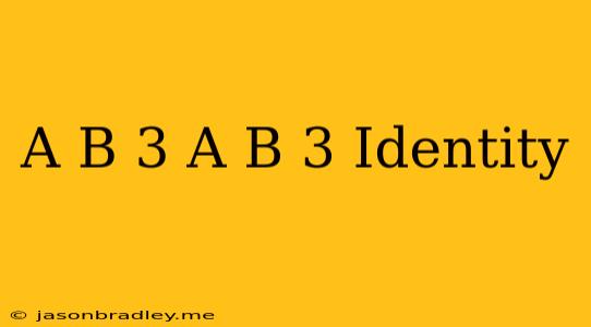 (a+b)^3-(a-b)^3 Identity