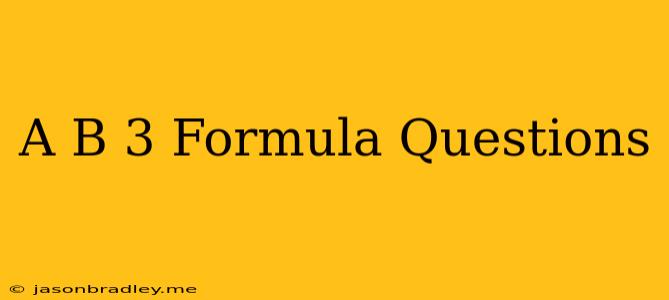 (a+b)^3 Formula Questions