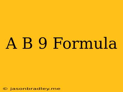 (a+b)^9 Formula