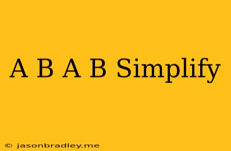 (a+b)(a-b) Simplify