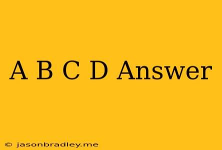 (a+b)(c+d) Answer