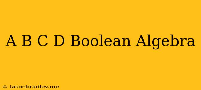 (a+b)(c+d) Boolean Algebra