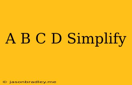 (a+b)(c+d) Simplify