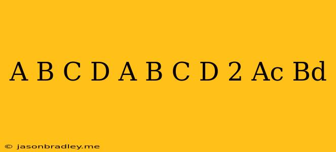 (a+b)(c-d)+(a-b)(c+d)+2(ac+bd)