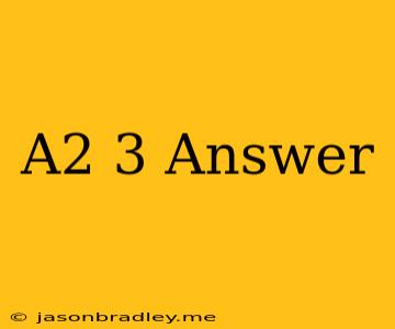 (a^2)^3 Answer