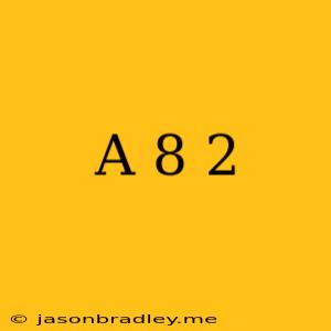 (a-8)^2