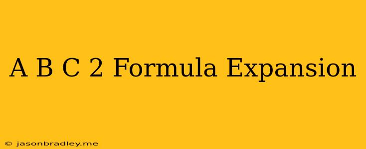 (a-b+c)^2 Formula Expansion