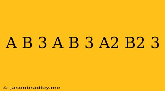 (a-b)^3(a+b)^3(a^2+b^2)^3