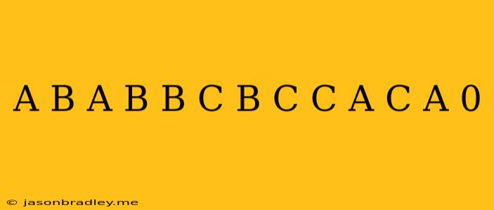 (a-b)(a+b)+(b-c)(b+c)+(c-a)(c+a)=0