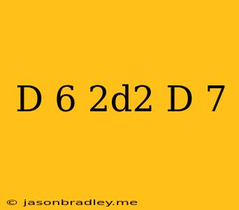 (d+6)(2d^2-d+7)