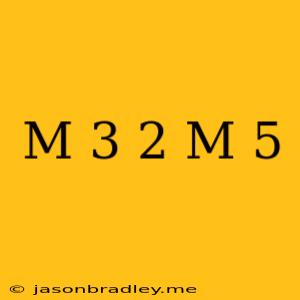 (m+3)/2=m-5