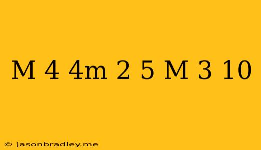 (m+4)(4m-2)=5(m+3)-10