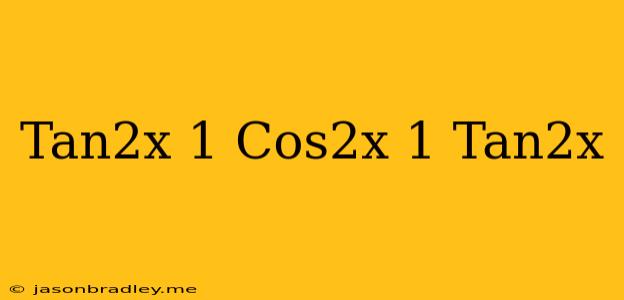 (tan^2x+1)(cos^2x-1)=-tan^2x