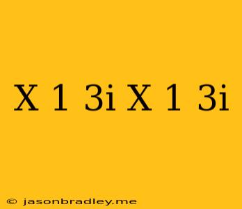 (x+1+3i)(x+1-3i)