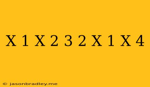 (x+1/x)^2-3/2(x-1/x)=4