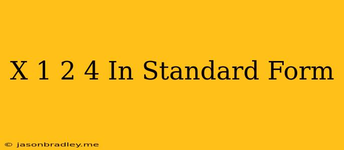 (x+1)^2-4 In Standard Form