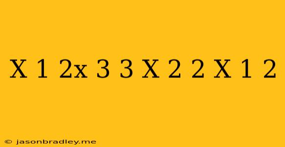 (x+1)(2x-3)-3(x-2)=2(x-1)^2