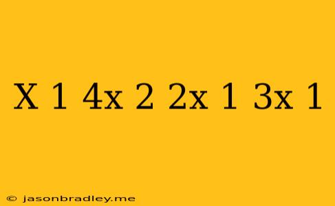 (x+1)(4x-2)=(2x-1)(3x-1)