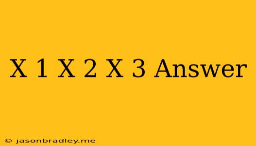 (x+1)(x+2)(x+3) Answer