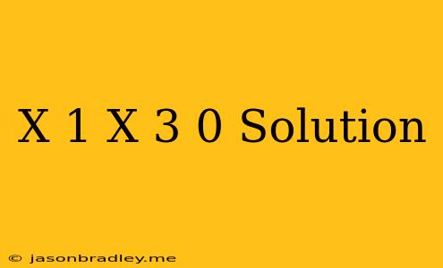 (x+1)(x-3)=0 Solution