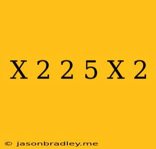 (x+2)^2-5(x+2)