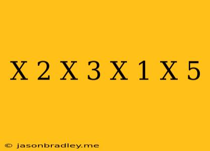 (x+2)(x+3)=(x+1)(x+5)