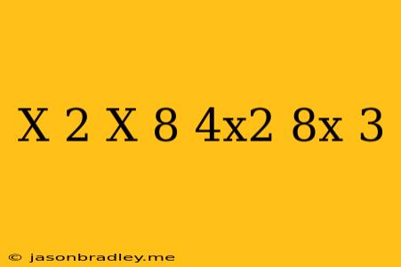 (x+2)(x+8)+(4x^2+8x-3)